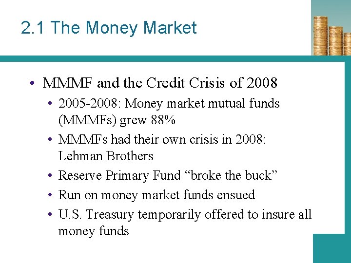 2. 1 The Money Market • MMMF and the Credit Crisis of 2008 •