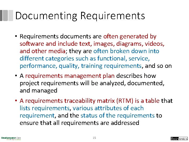 Documenting Requirements • Requirements documents are often generated by software and include text, images,