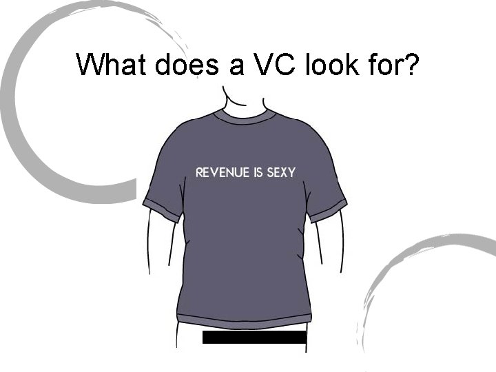 What does a VC look for? 