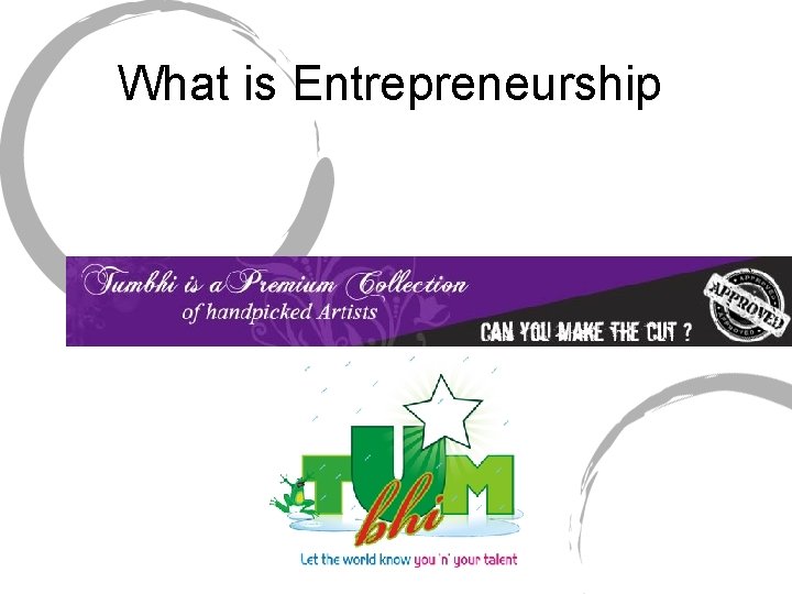 What is Entrepreneurship 