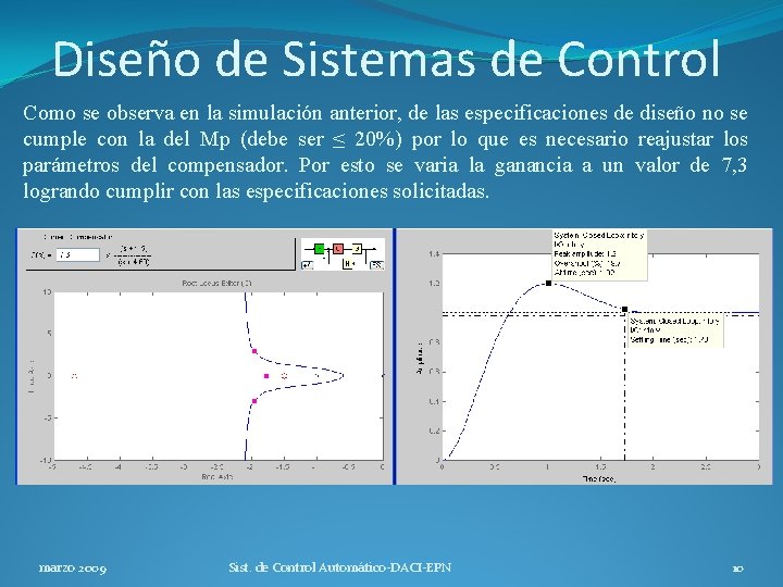 Diseño de Sistemas de Control Como se observa en la simulación anterior, de las