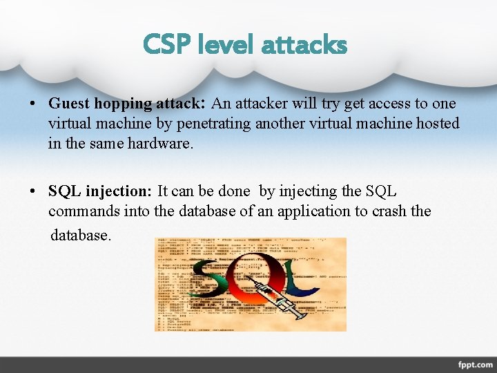 CSP level attacks • Guest hopping attack: An attacker will try get access to