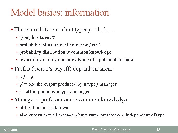 Model basics: information § There are different talent types j = 1, 2, …