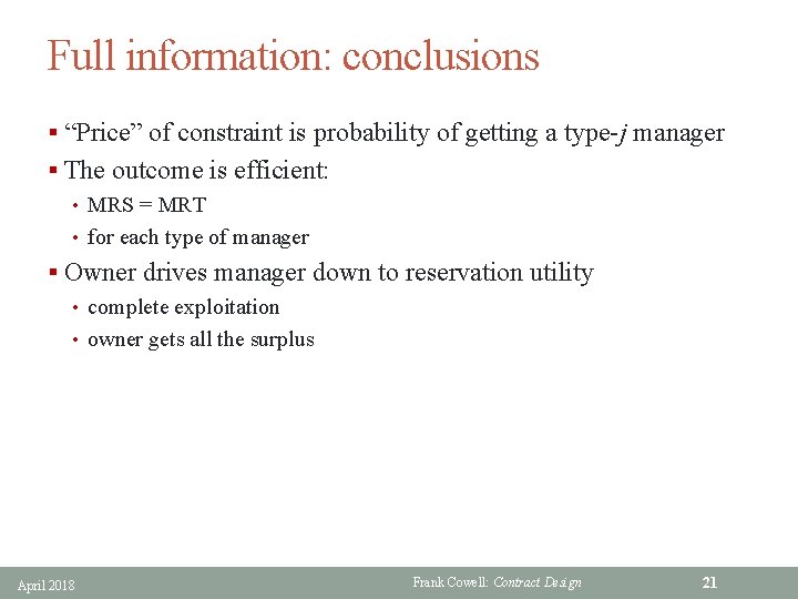Full information: conclusions § “Price” of constraint is probability of getting a type-j manager