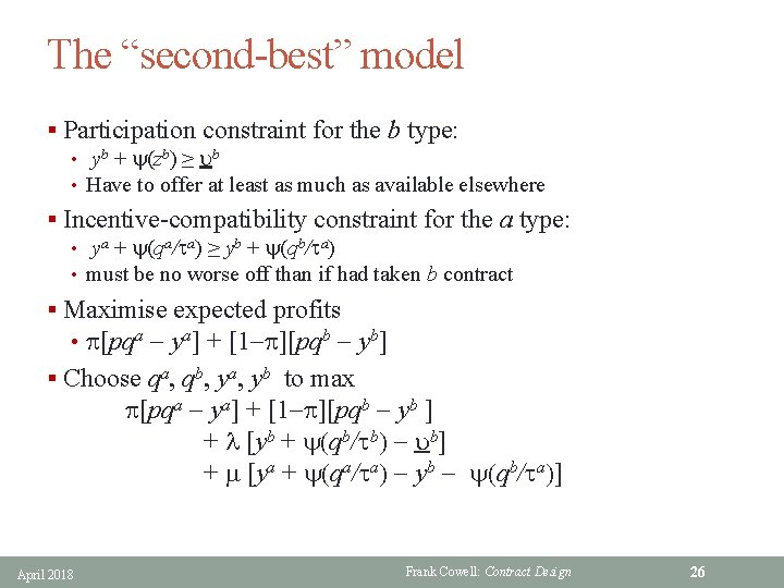 The “second-best” model § Participation constraint for the b type: • yb + y(zb)