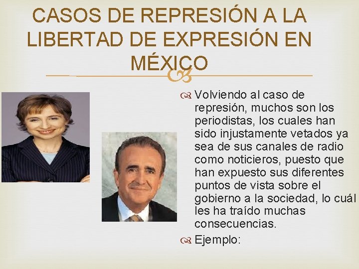 CASOS DE REPRESIÓN A LA LIBERTAD DE EXPRESIÓN EN MÉXICO Volviendo al caso de