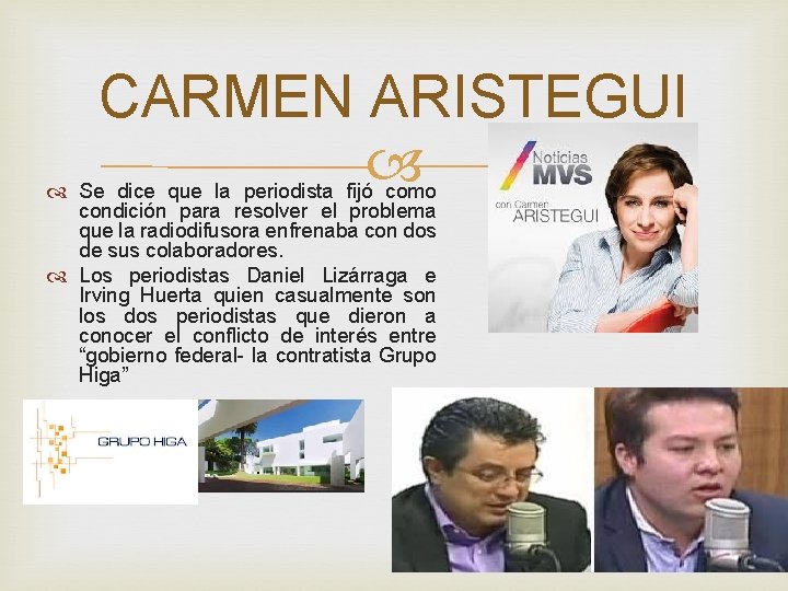 CARMEN ARISTEGUI Se dice que la periodista fijó como condición para resolver el problema CARMEN ARISTEGUI Se dice que la periodista fijó como condición para resolver el problema