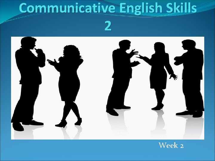 Communicative English Skills 2 Week 2 