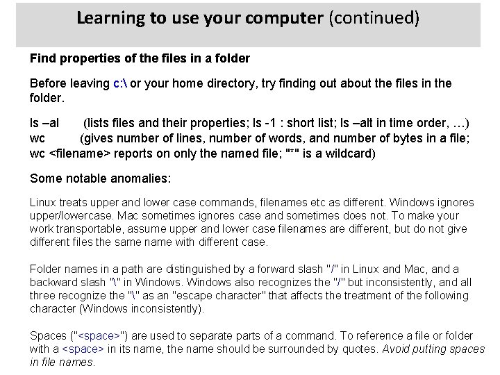 Learning to use your computer (continued) Find properties of the files in a folder
