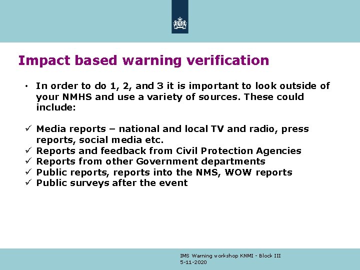 Impact based warning verification • In order to do 1, 2, and 3 it