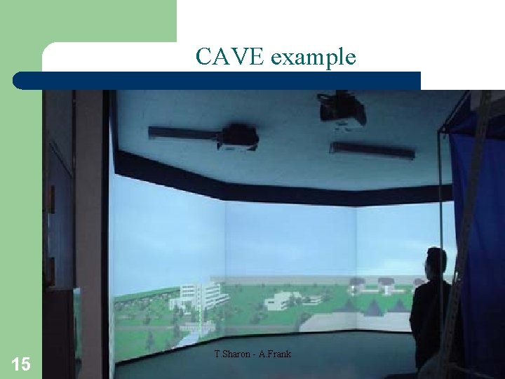 CAVE example 15 T. Sharon - A. Frank 