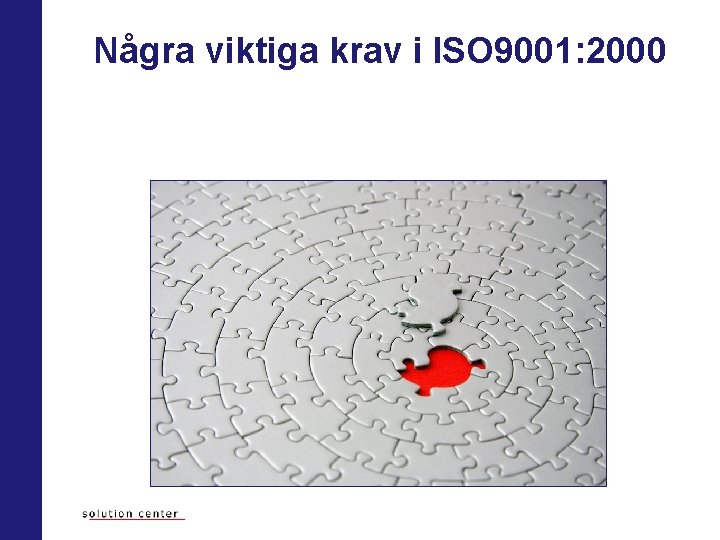 Några viktiga krav i ISO 9001: 2000 