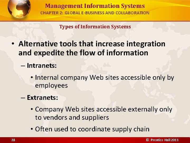 Management Information Systems CHAPTER 2: GLOBAL E-BUSINESS AND COLLABORATION Types of Information Systems •