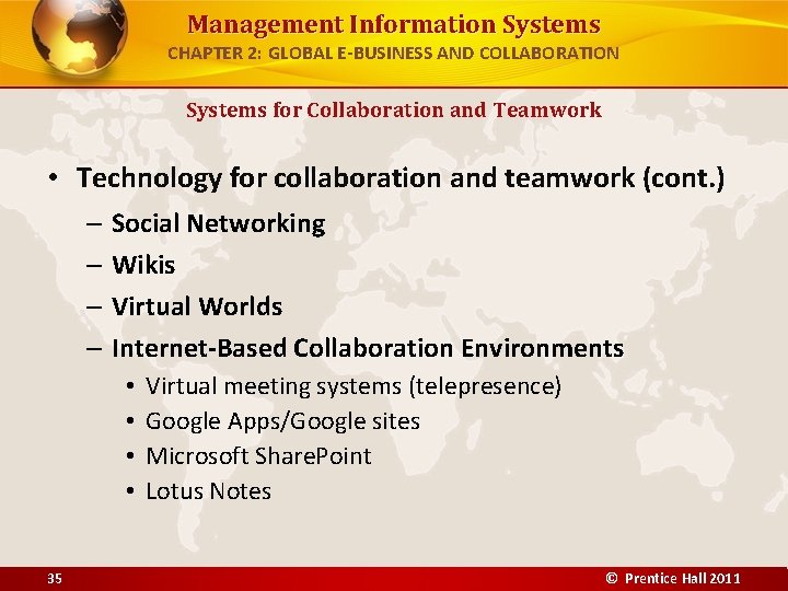 Management Information Systems CHAPTER 2: GLOBAL E-BUSINESS AND COLLABORATION Systems for Collaboration and Teamwork