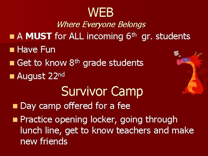 WEB Where Everyone Belongs n. A MUST for ALL incoming 6 th gr. students