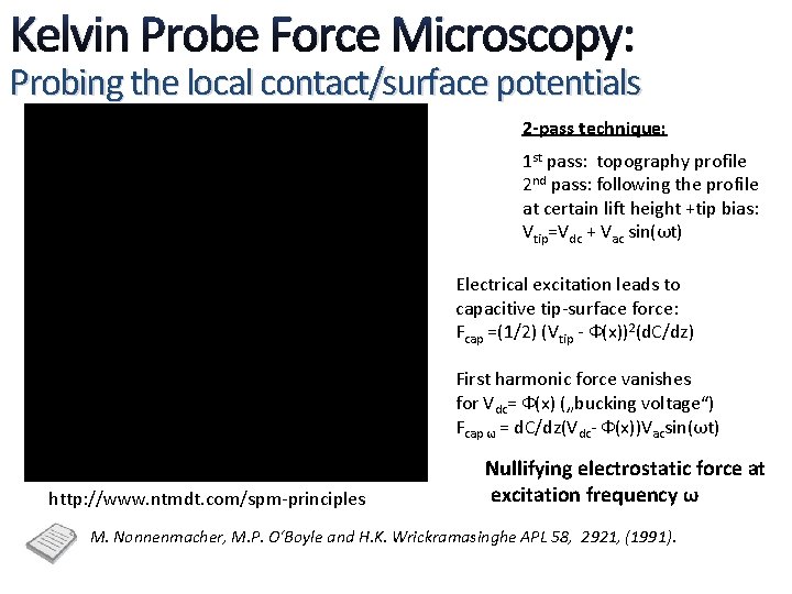 Kelvin Probe Force Microscopy: Probing the local contact/surface potentials 2 -pass technique: 1 st