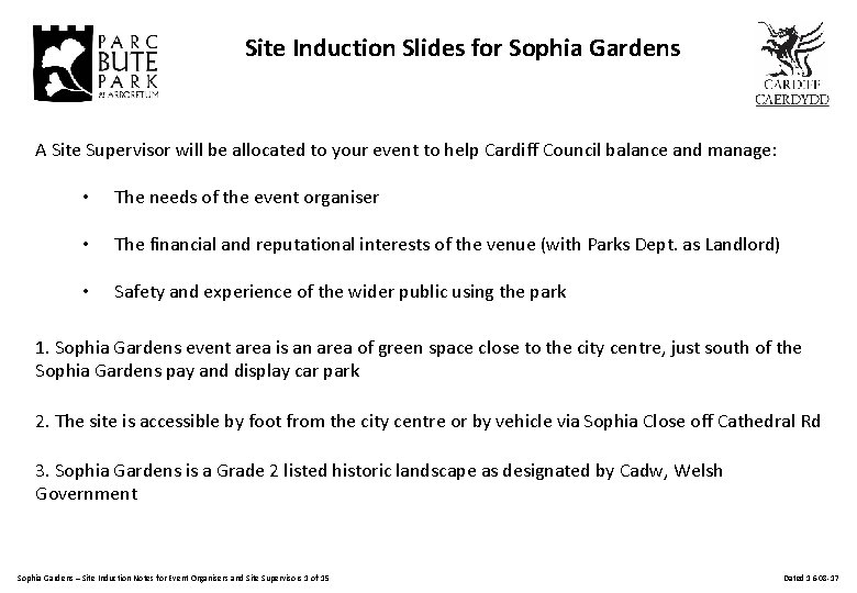 Site Induction Slides for Sophia Gardens A Site Supervisor will be allocated to your