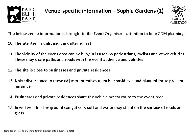 Venue-specific information – Sophia Gardens (2) The below venue information is brought to the