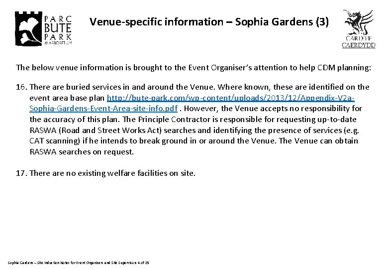 Venue-specific information – Sophia Gardens (3) The below venue information is brought to the