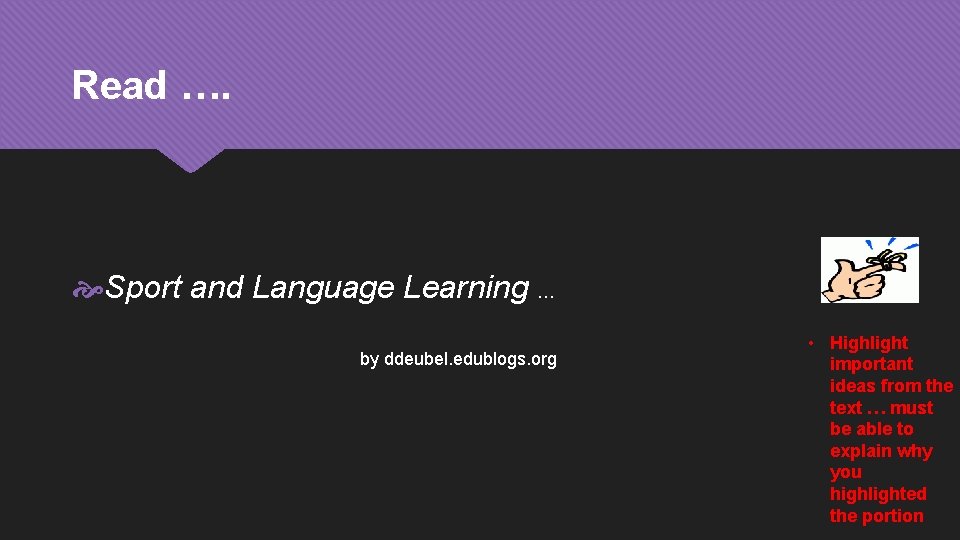 Read …. Sport and Language Learning … by ddeubel. edublogs. org • Highlight important