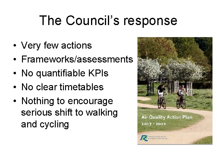 The Council’s response • • • Very few actions Frameworks/assessments No quantifiable KPIs No The Council’s response • • • Very few actions Frameworks/assessments No quantifiable KPIs No
