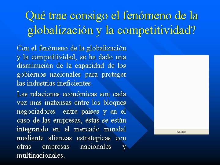 Qué trae consigo el fenómeno de la globalización y la competitividad? Con el fenómeno