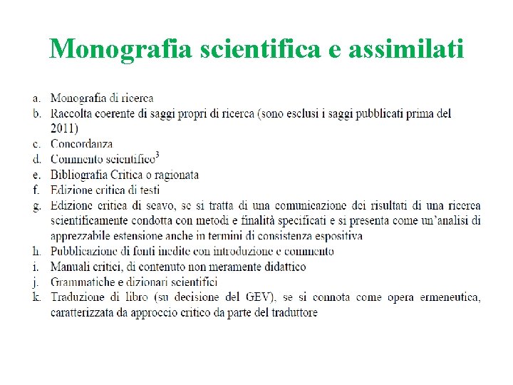 Monografia scientifica e assimilati Monografia scientifica e assimilati