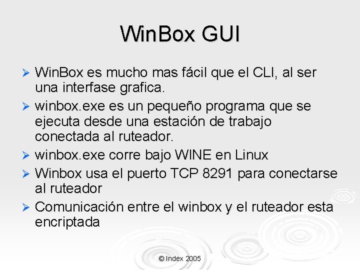 Win. Box GUI Win. Box es mucho mas fácil que el CLI, al ser