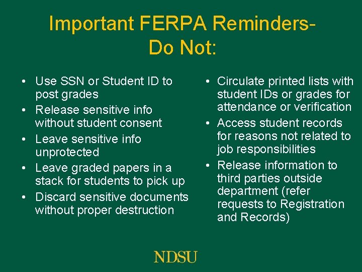 Important FERPA Reminders. Do Not: • Use SSN or Student ID to post grades