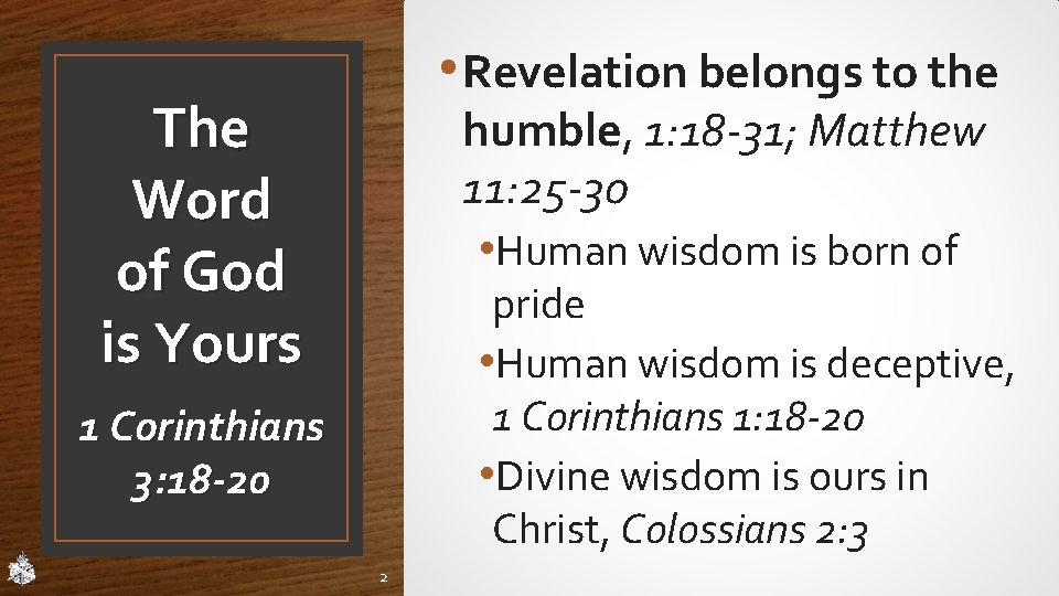 • Revelation belongs to the The Word of God is Yours humble, 1: • Revelation belongs to the The Word of God is Yours humble, 1: