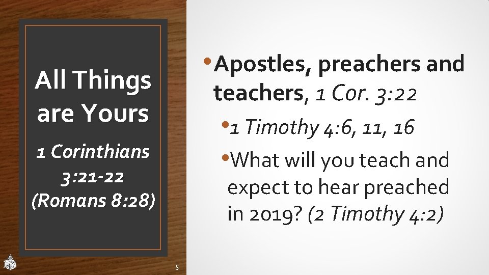 • Apostles, preachers and All Things are Yours teachers, 1 Cor. 3: 22 • Apostles, preachers and All Things are Yours teachers, 1 Cor. 3: 22