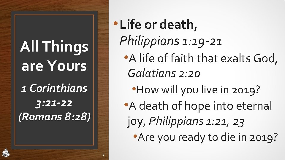 • Life or death, Philippians 1: 19 -21 All Things are Yours • • Life or death, Philippians 1: 19 -21 All Things are Yours •
