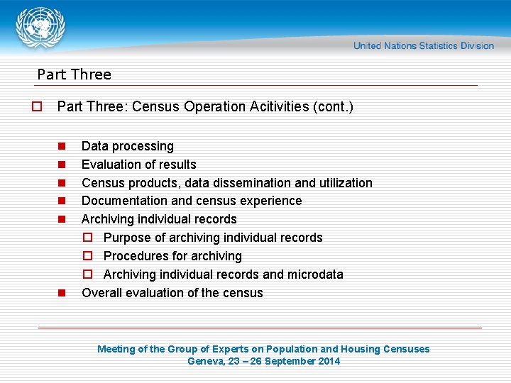 Part Three o Part Three: Census Operation Acitivities (cont. ) n n n Data