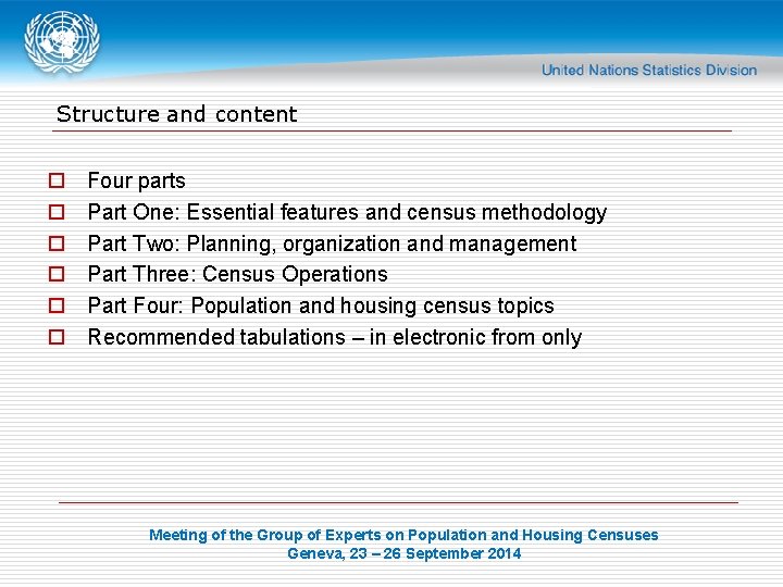 Structure and content o o o Four parts Part One: Essential features and census