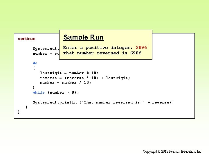 continue Sample Run Enter a positive integer: 2896 System. out. print ("Enter a positive continue Sample Run Enter a positive integer: 2896 System. out. print ("Enter a positive