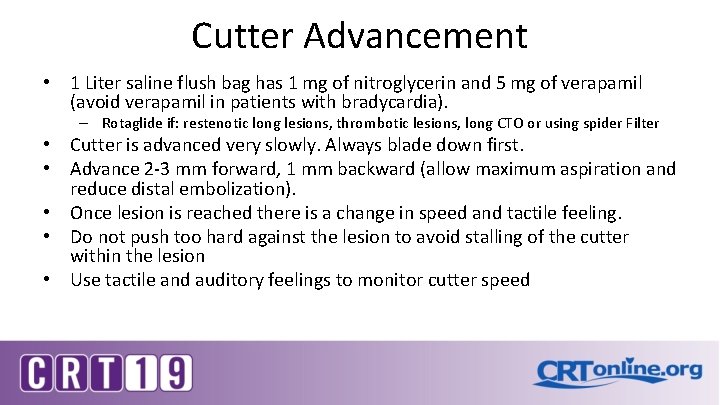 Cutter Advancement • 1 Liter saline flush bag has 1 mg of nitroglycerin and