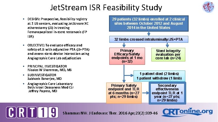 Jet. Stream ISR Feasibility Study • DESIGN: Prospective, feasibility registry at 2 US centers,