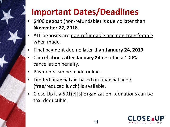 Important Dates/Deadlines • $400 deposit (non-refundable) is due no later than November 27, 2018.