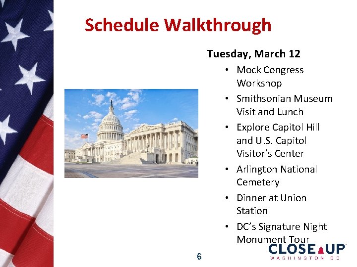 Schedule Walkthrough Tuesday, March 12 • Mock Congress Workshop • Smithsonian Museum Visit and
