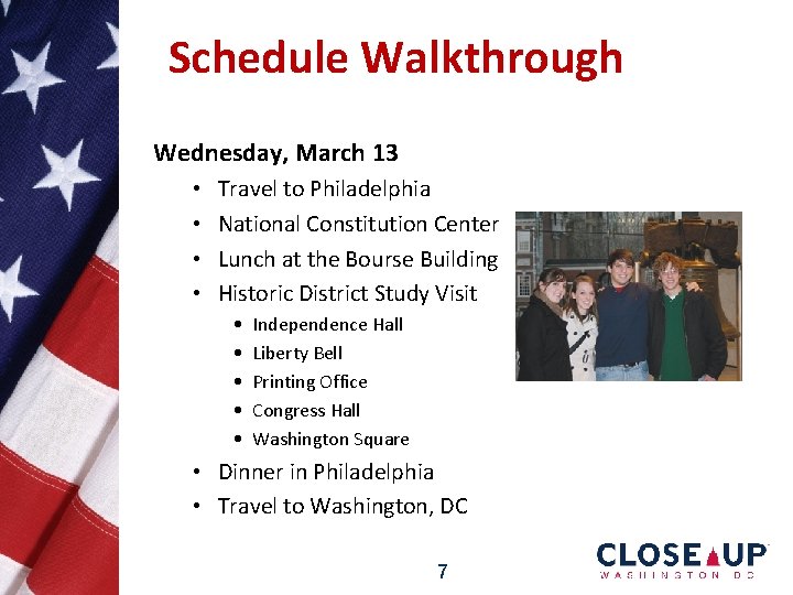 Schedule Walkthrough Wednesday, March 13 • • Travel to Philadelphia National Constitution Center Lunch