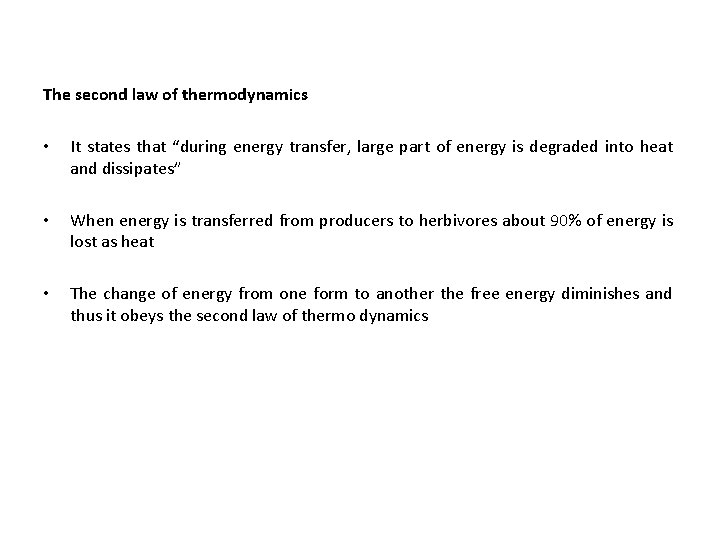 The second law of thermodynamics • It states that “during energy transfer, large part