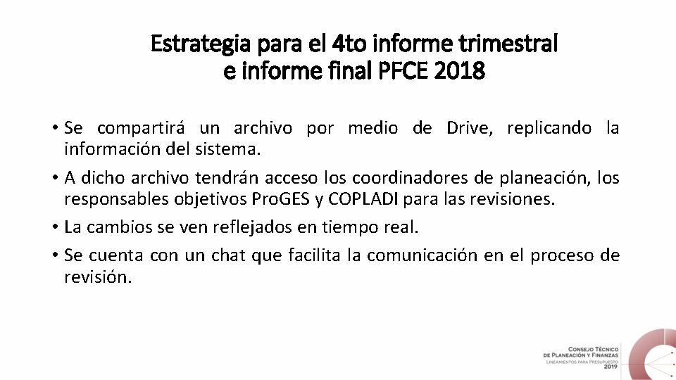 Estrategia para el 4 to informe trimestral e informe final PFCE 2018 • Se