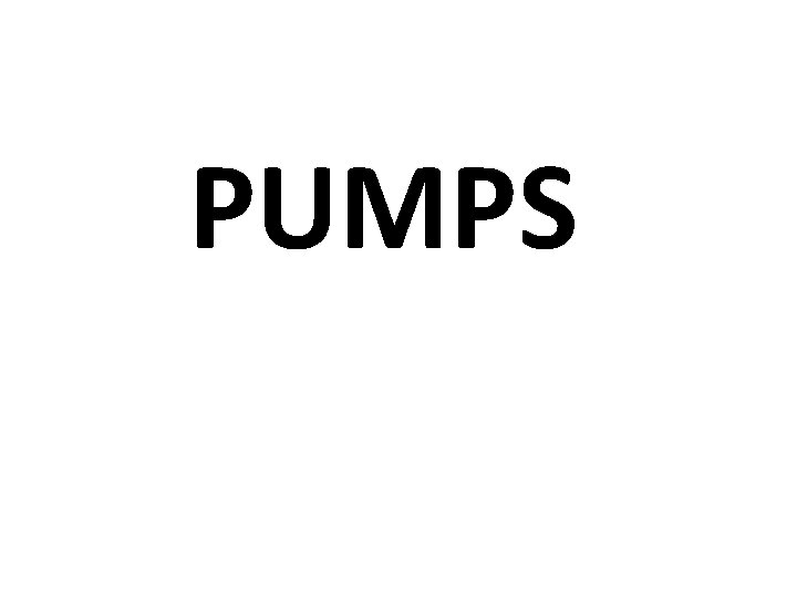 PUMPS 