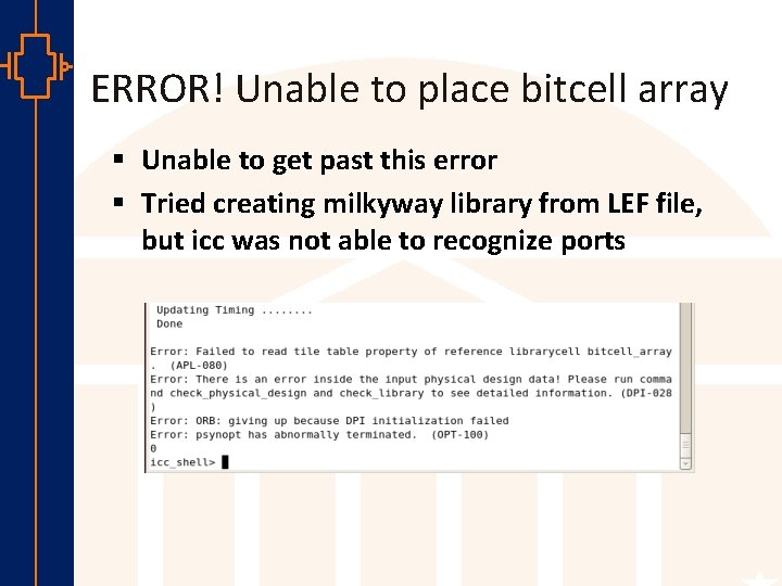 ERROR! Unable to place bitcell array § Unable to get past this error §