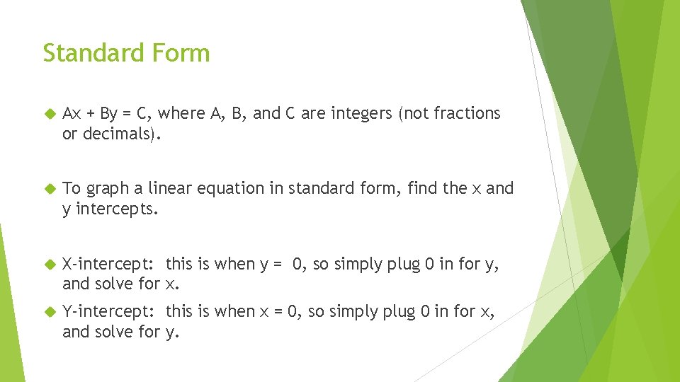 Standard Form Ax + By = C, where A, B, and C are integers