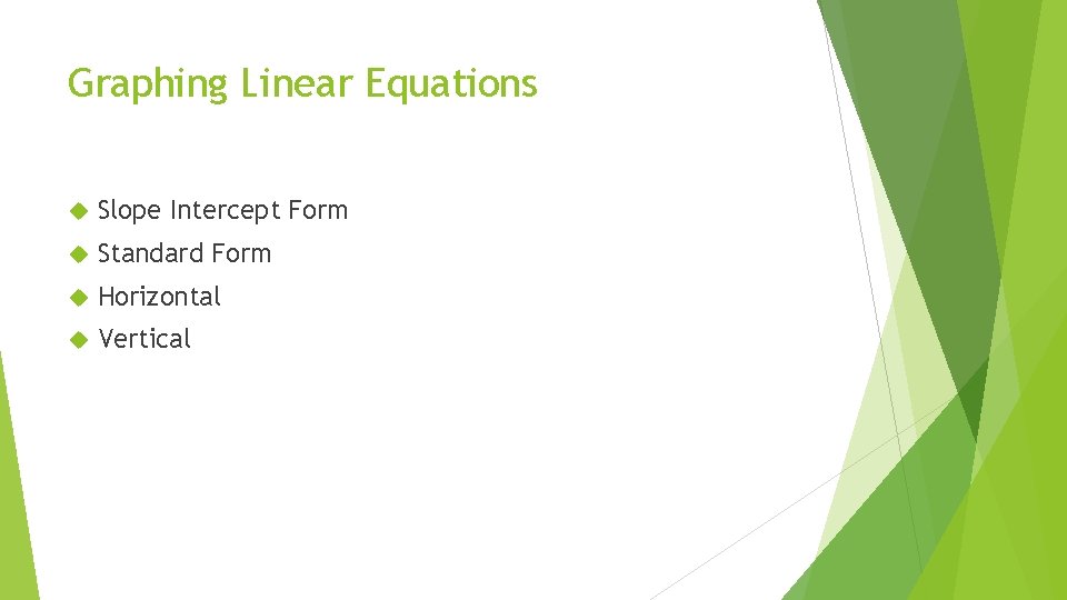 Graphing Linear Equations Slope Intercept Form Standard Form Horizontal Vertical 