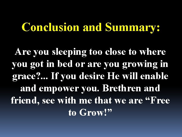 Conclusion and Summary: Are you sleeping too close to where you got in bed