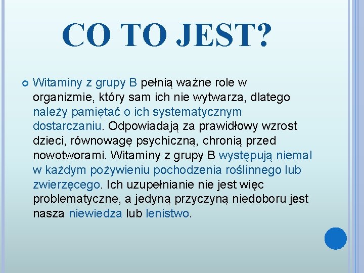 CO TO JEST? Witaminy z grupy B pełnią ważne role w organizmie, który sam