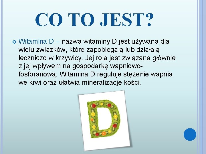 CO TO JEST? Witamina D – nazwa witaminy D jest używana dla wielu związków,