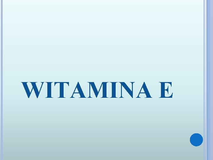 WITAMINA E 
